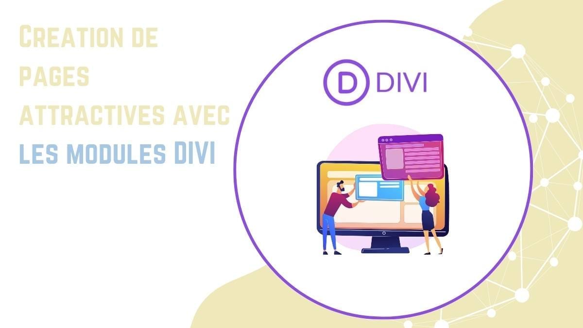 Création de pages attractives avec les modules DIVI