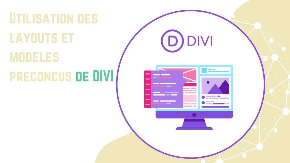 Utilisation des layouts et modèles préconçus de DIVI