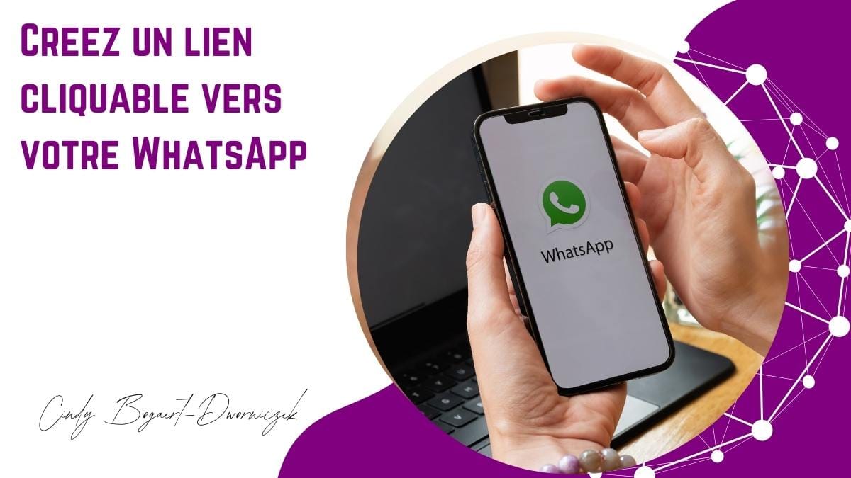 Créer un lien cliquable vers votre WhatsApp pro : l’astuce simple et rapide